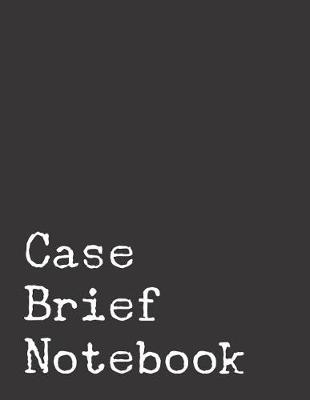 Book cover for Case Brief Notebook