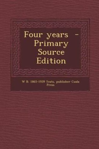 Cover of Four Years - Primary Source Edition