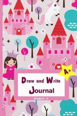 Book cover for Draw and Write Journal Grade K-2 A+