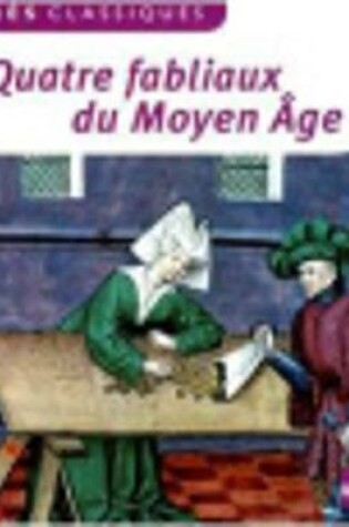 Cover of Quatre fabliaux du Moyen Age