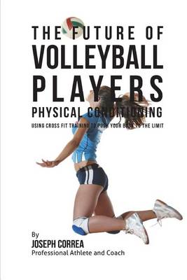 Book cover for The Future of Volleyball Players Physical Conditioning