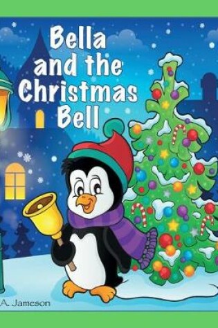 Cover of Bella and the Christmas Bell (Personalized Books for Children)