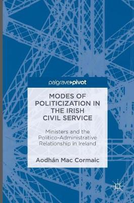 Cover of Modes of Politicization in the Irish Civil Service