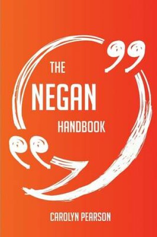 Cover of The Negan Handbook - Everything You Need To Know About Negan