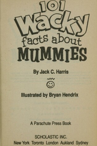 Cover of 101 Wacky Facts about Mummies