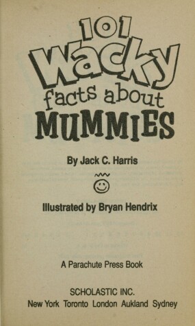 Book cover for 101 Wacky Facts about Mummies