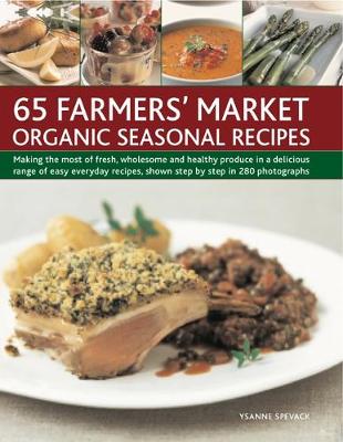 Book cover for 65 Farmers' Market Organic Seasonal Recipes