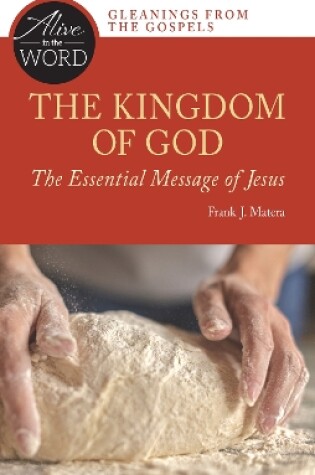 Cover of The Kingdom of God, the Essential Message of Jesus