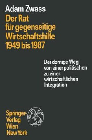 Cover of Der Rat Fa1/4r Gegenseitige Wirtschaftshilfe 1949 Bis 1987