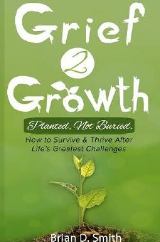 Cover of Grief 2 Growth