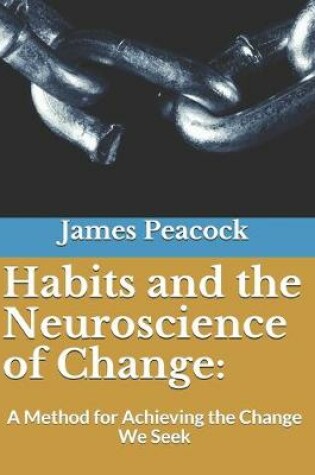 Cover of Habits and the Neuroscience of Change