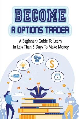 Book cover for Become A Options Trader