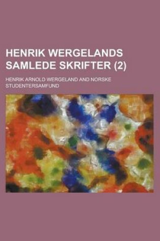 Cover of Henrik Wergelands Samlede Skrifter (2 )