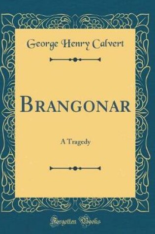 Cover of Brangonar: A Tragedy (Classic Reprint)