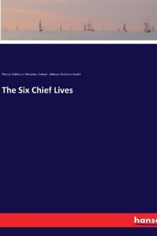 Cover of The Six Chief Lives