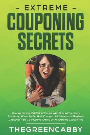 Cover of Extreme Couponing Secrets