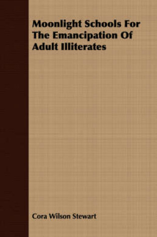 Cover of Moonlight Schools For The Emancipation Of Adult Illiterates
