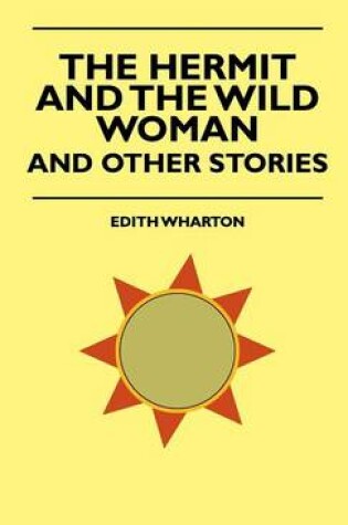 Cover of The Hermit And The Wild Woman And The Wild Woman