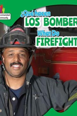 Cover of ¿Qué Hacen Los Bomberos? / What Do Firefighters Do?