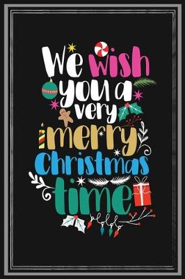 Book cover for We Wish You A Very Merry Christmas Time