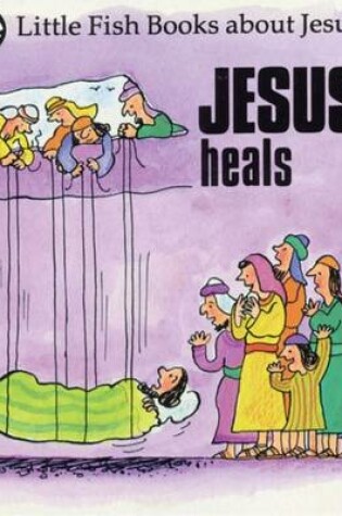 Cover of Jesus Heals