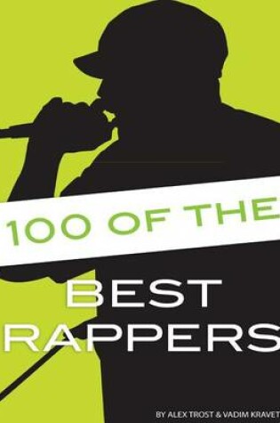 Cover of 100 of the Best Rappers