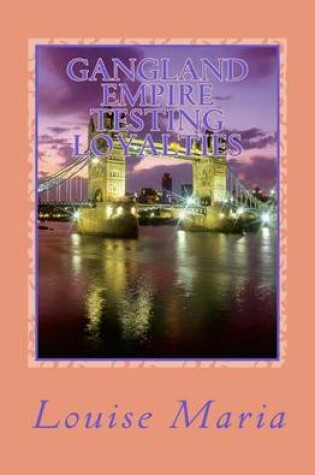 Cover of Gangland Empire Testing Loyalties