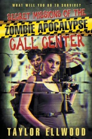 Cover of Secret Missions of the Zombie Apocalypse Call Center