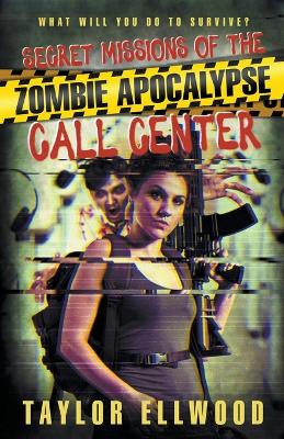 Book cover for Secret Missions of the Zombie Apocalypse Call Center