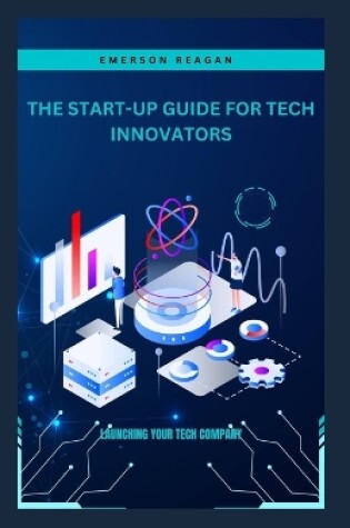 Cover of The Start-Up Guide for Tech Innovators