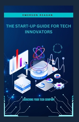 Book cover for The Start-Up Guide for Tech Innovators