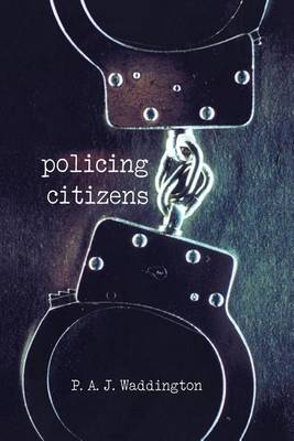 Book cover for Policing Citizens: Authority and Rights