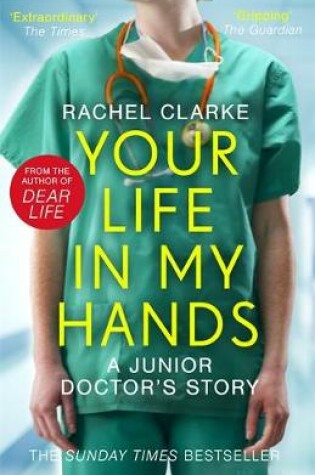 Cover of Your Life In My Hands - a Junior Doctor's Story