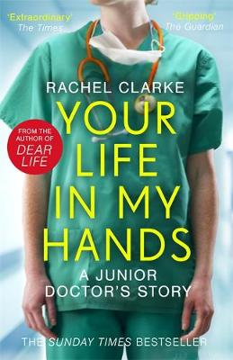 Book cover for Your Life In My Hands - a Junior Doctor's Story