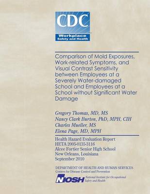 Book cover for Comparison of Mold Exposures, Work-related Symptoms, and Visual Contrast Sensitivity between Employees at a Severely Water-damaged School and Employees at a School without Significant Water Damage