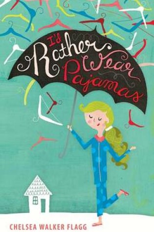 Cover of I'd Rather Wear Pajamas