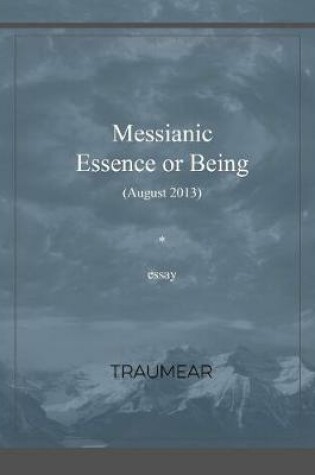 Cover of Messianic Essence or Being