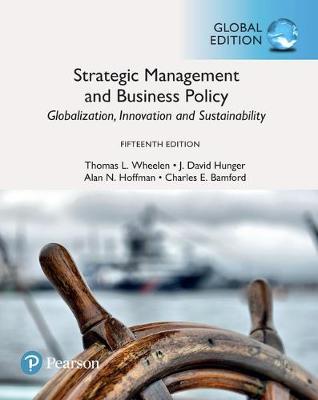 Book cover for Strategic Management and Business Policy: Globalization, Innovation and Sustainability plus Pearson MyLab Management with Pearson eText, Global Edition