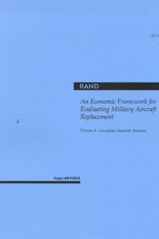 Cover of An Economic Framework for Evaluating Military Aircraft Replacement