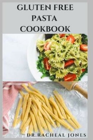 Cover of Gluten Free Pasta Cookbook
