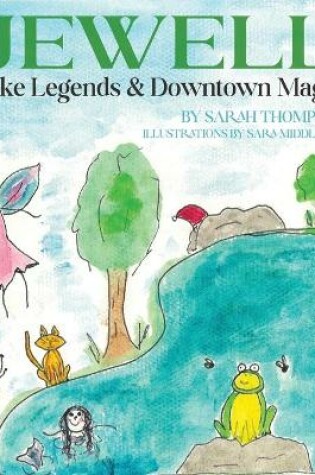Cover of Jewell Lake Legends & Downtown Magic