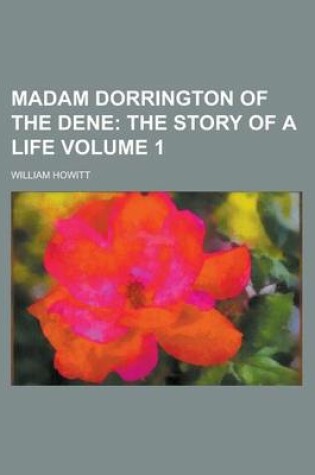 Cover of Madam Dorrington of the Dene Volume 1