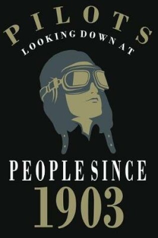 Cover of Pilots Looking Down Down At People Since 1903