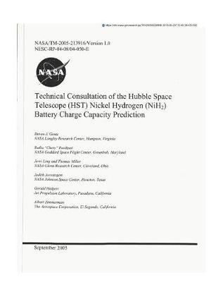 Book cover for Technical Consultation of the Hubble Space Telescope (Hst) Nickel Hydrogen (Nih2) Battery Charge Capacity Prediction. Version 1.0