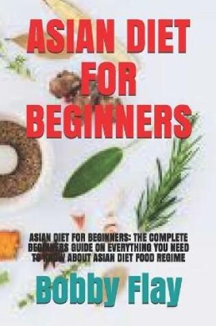 Cover of Asian Diet for Beginners