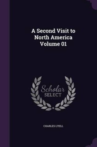 Cover of A Second Visit to North America Volume 01