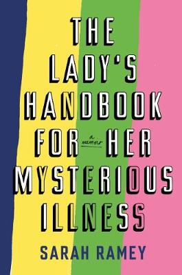 Book cover for The Lady's Handbook For Her Mysterious Illness