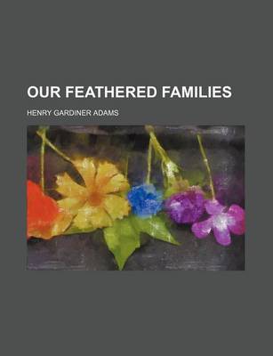 Book cover for Our Feathered Families