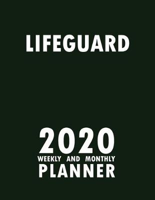 Book cover for Lifeguard 2020 Weekly and Monthly Planner