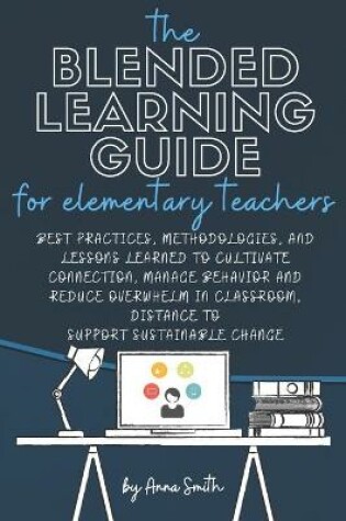 Cover of The Blended Learning Guide for Elementary Teachers